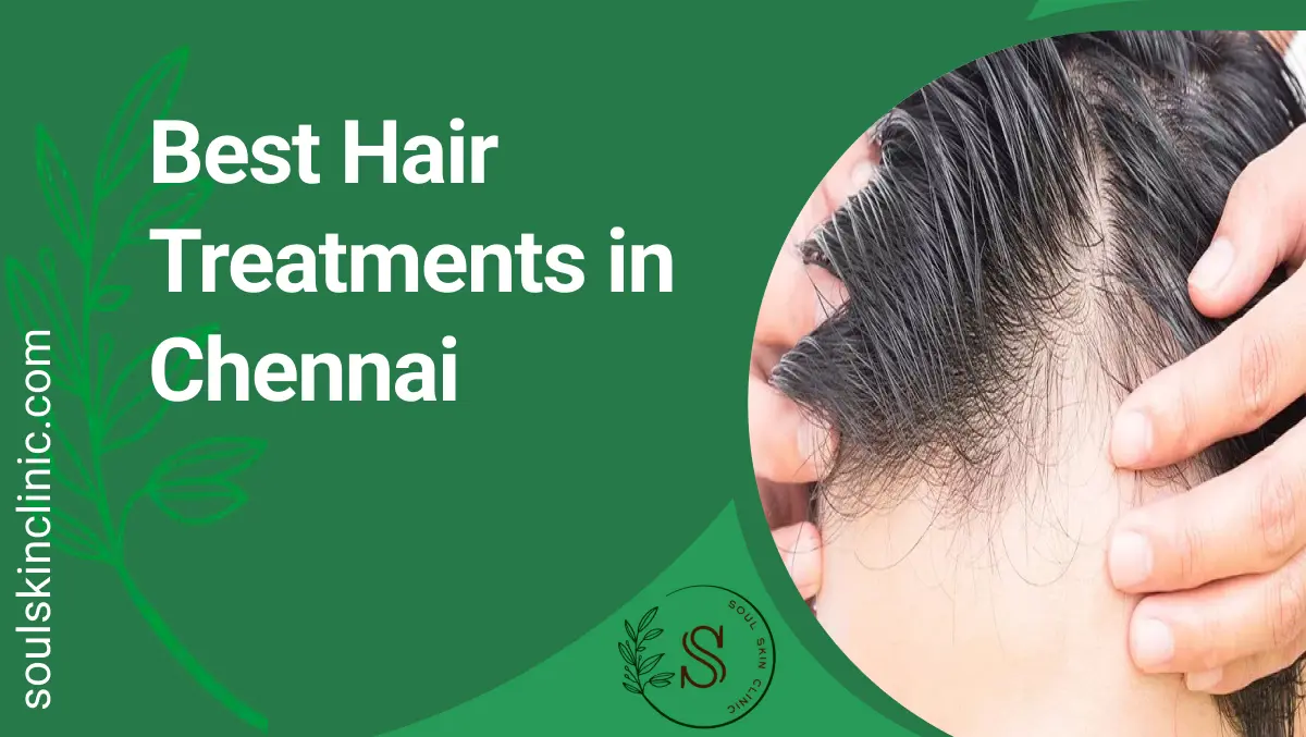 Best Hair Treatments in Chennai