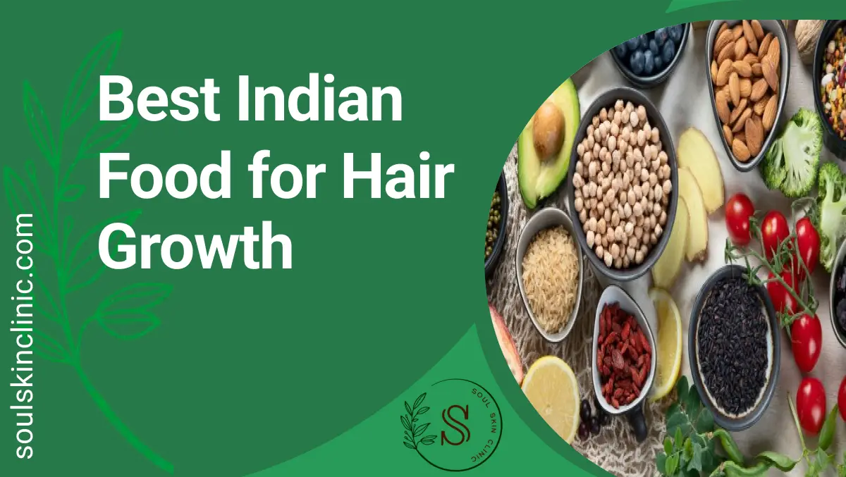 Best Indian Food for Hair Growth